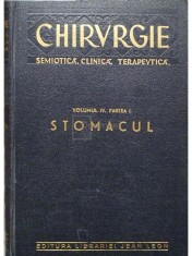 I. Iacobovici - Chirurgie - Semiotica, cilinca, terapeutica, vol. IV, part. I - Stomacul (Editia: 1940)