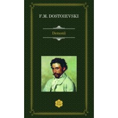 Demonii, FEODOR MIHAILOVICI DOSTOIEVSKI