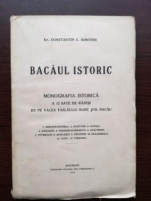 Bacaul istoric Monografia istorica-Constantin V. Dumitriu foto
