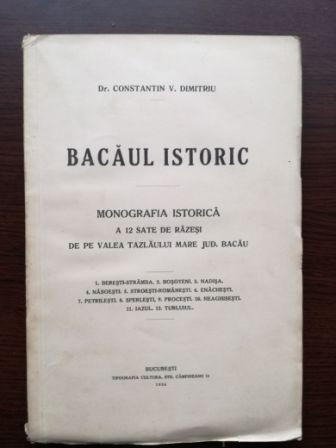 Bacaul istoric Monografia istorica-Constantin V. Dumitriu
