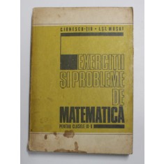 EXERCITII SI PROBLEME DE MATEMATICA PENTRU CLASELE IX - X de C.IONESCU - TIU sI I. ST. MUSAT , 1978