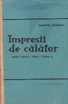 Impresii de calator - Prin Egipt, Irak, Cuba foto