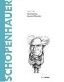 Descopera filosofia. Schopenhauer. Pesimismul devine filosofie/Joan Sole