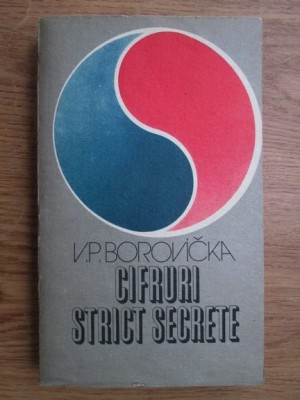 V. P. Borovicka - Cifruri strict secrete foto