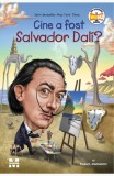 Cumpara ieftin Cine a fost Salvador Dali? - Paula K. Manzanero