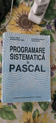 Constantin Apostol Bogdan Ghilic Micu Ion Gh Rosca Valer Rosca - Programare sistematica in pascal foto