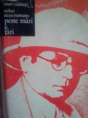 Mihai Tican-Rumano - Peste mari si tari (Editia: 1973) foto
