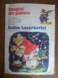 Imagini din padure + Cenusila si Sprintenila - Leda Mileva / R6P5F, Alta editura
