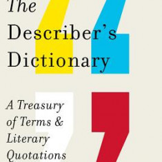 The Describer's Dictionary: A Treasury of Terms & Literary Quotations