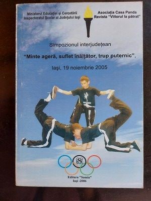 &amp;bdquo;Minte agera, suflet inaltator, trup puternic&amp;rdquo;, Iasi, 19 noiembrie 2005 foto