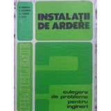 INSTALATII DE ARDERE. CULEGERE DE PROBLEME PENTRU INGINERI-M. MARINESCU, D. STEFANESCU, AL. CHISACOF, O. AD-122535