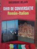 Ghid Conversatie Roman-Italian, Gheorghe Bejan, Steaua Nordului, 1999, Limba Romana, Paperback