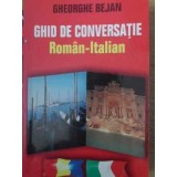 GHID DE CONVERSATIE ROMAN ITALIAN-GHEORGHE BEJAN-97736