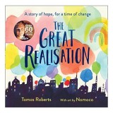 Carte pentru copii: Great Realisation (Picture Book) - Poveste despre speranta si un viitor mai bun