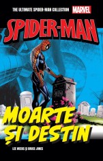 Moarte si destin. Volumul 28. Ultimate Spider-Man