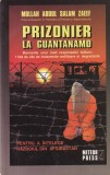 Mollah Abdul Salam Zaeef - Prizonier la Guantanamo. Memoriile unui inalt