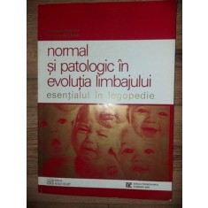 Normal si patologic in evolutia limbajului Esentialul in lopgopedie- Georgeta Burlea, Veronica Balbaie