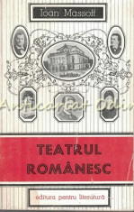 Teatrul Romanesc. Privire Istorica II - Ioan Massoff - Tiraj: 8160 Exemplare foto