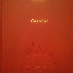 Franz Kafka - Castelul (editia 2011)