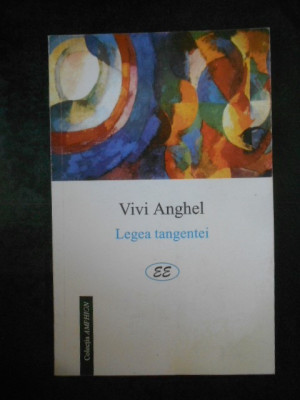 Vivi Anghel - Legea tangentei foto