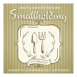 Carte Ghid Smallholding Stil Viata Organic Sustenabil Cultivare Legume Crestere Animale Engleza