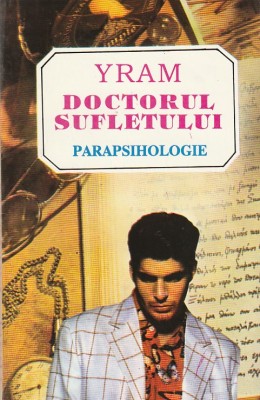 YRAM - DOCTORUL SUFLETULUI ( PARAPSIHOLOGIE ) foto