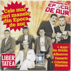 CD Cele mai tari manele din Epoca de Aur Albatros Generic Azur din Braila vol I