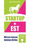 Startup in Est - Mircea Luncan, Kaloian Kirilov