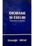 George Alexe - Diorame si eseuri teologice si literare (semnata) (Editia: 1996)