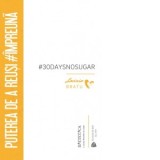 #30DaysNOSugar. Puterea de reusi #impreuna - Lavinia Bratu