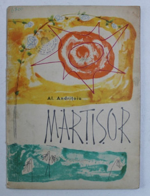 MARTISOR de AL. ANDRITOIU , ilustratii de MITURCA ION , 1964 foto
