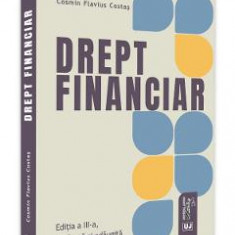 Drept financiar Ed.3 - Cosmin Flavius Costas