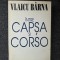 INTRE CAPSA SI CORSO - Vlaicu Barna