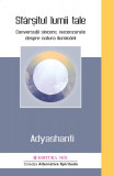 Sfarsitul lumii tale conversatii sincere necenzurate despre natura iluminarii - adyashanti carte, Stonemania Bijou