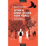 S&eacute;t&aacute;k a Szent Istv&aacute;n park k&ouml;r&uuml;l - &Uacute;jlip&oacute;tv&aacute;ros modern &eacute;p&uuml;letei - Macz&oacute; Bal&aacute;zs