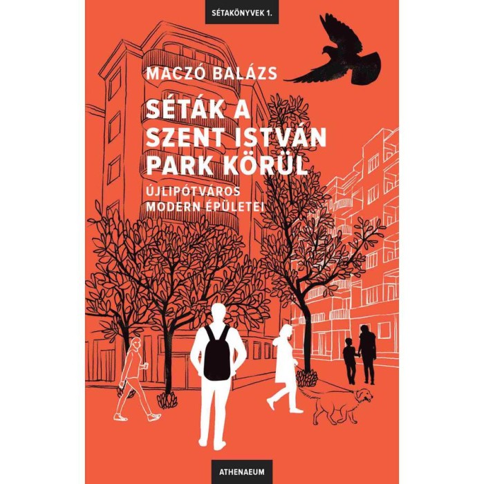 S&eacute;t&aacute;k a Szent Istv&aacute;n park k&ouml;r&uuml;l - &Uacute;jlip&oacute;tv&aacute;ros modern &eacute;p&uuml;letei - Macz&oacute; Bal&aacute;zs