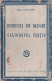 Gala Galaction - Bisericuta din razoare si Caligraful Tertiu (editie princeps), 1931