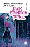 Cumpara ieftin Jack Spintecătorul. Colecția Cei mai răi oameni din istorie - Paperback brosat - Michael Burgan - Niculescu