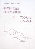 EXTINDERI DE CORPURI SI TEORIA GALOIS-I. GOIAN, V. MARIN, P. SARBU-352953