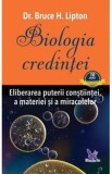 Biologia credintei - Bruce H. Lipton