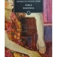 Henriette Yvonne Stahl - VOICA. PONTIFUL (editia 2010)