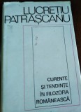 CURENTE SI TENDINTE IN FILOSOFIA ROMANEASCA LUCRETIU PATRASCANU TD