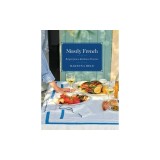 Mostly French: Recipes from a Kitchen in Provence (a Cookbook)