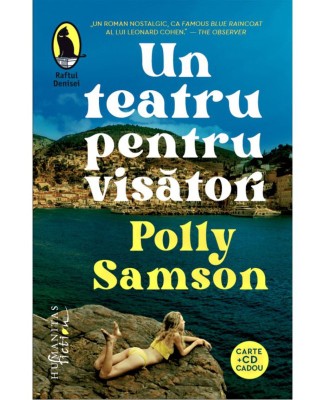 Un teatru pentru visatori &amp;ndash; Polly Samson foto