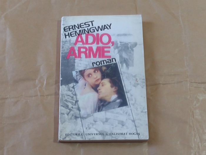 ERNEST HEMINGWAY - ADIO, ARME