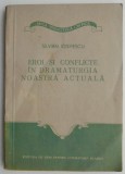 Eroi si conflicte in dramaturgia noastra actuala &ndash; Silvian Iosifescu (cateva sublinieri)