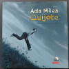 ADA MILEA - QUIJOTE / QUIXOTE (POLIROM 2006, LB. ROMANA / ENGLEZA) [CARTE + CD] [ATENTIE, CD-UL CONTINE VERSIUNEA IN ENGLEZA A SPECTACOLULUI], Soundtrack