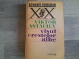 Visul crestelor albe de Victor Astafiev