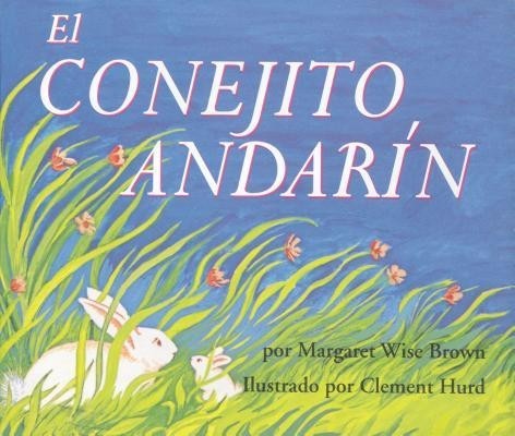 El Conejito Andarin = The Runaway Bunny