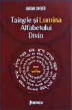 Naran Gheser - Tainele si Lumina Alfabetului Divin, Librex, carte spiritualitate, simboluri, esoterism, romana